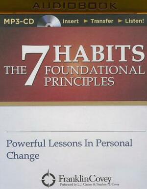 The 7 Habits Foundational Principles by Franklin Covey