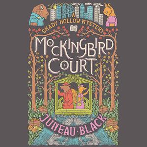 Mockingbird Court by Juneau Black