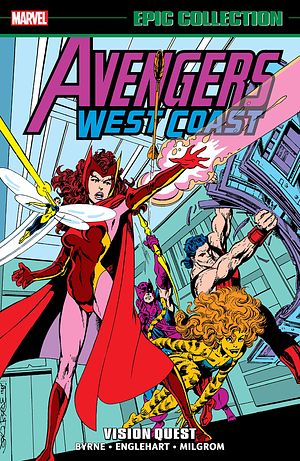 Avengers West Coast Epic Collection, Vol. 4: Vision Quest by Mark Gruenwald, Steve Englehart, John Byrne