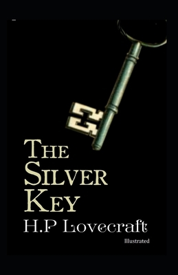The Silver Key Illustrated by H.P. Lovecraft