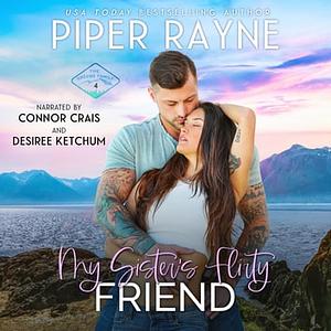My Sister's Flirty Friend by Piper Rayne