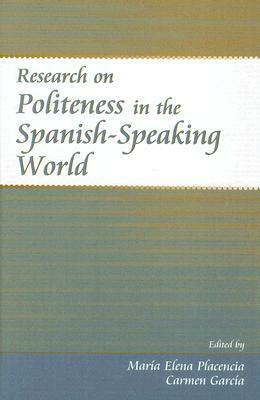 Research on Politeness in the Spanish-Speaking World by 