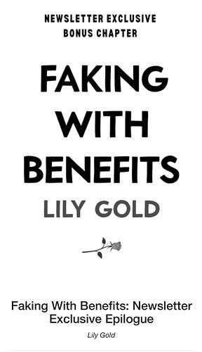Faking with Benefits - Newsletter Exclusive by Lily Gold