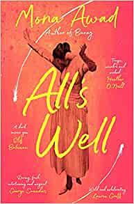 All's Well by Mona Awad