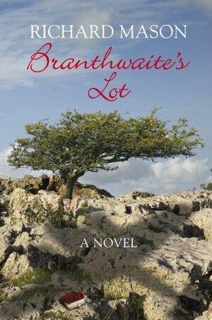 Branthwaite's Lot by Richard Mason