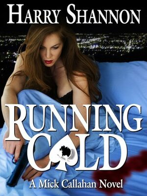 Running Cold by Harry Shannon