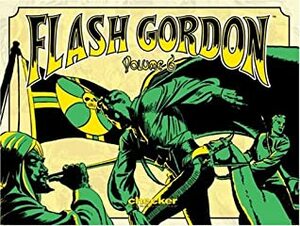 Alex Raymond's Flash Gordon, Vol. 6 by Alex Raymond