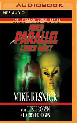 When Parallel Lines Meet by Mike Resnick, Larry Hodges, Lezli Robyn
