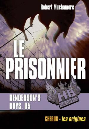 Le Prisonnier by Robert Muchamore