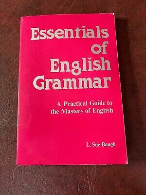 Essentials of English Grammar by L. Sue Baugh