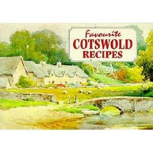 Favourite Cotswolds Recipes by Dorothy Baldock
