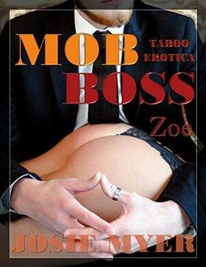 Mob Boss: Taboo Erotica by Josie Myer