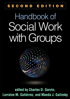 Handbook of Social Work with Groups, Second Edition by 