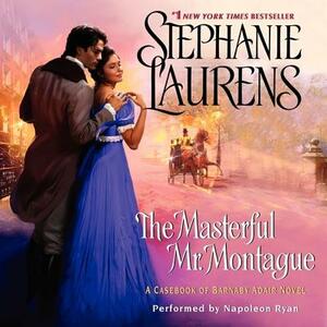 The Masterful Mr. Montague: A Casebook of Barnaby Adair Novel by Stephanie Laurens