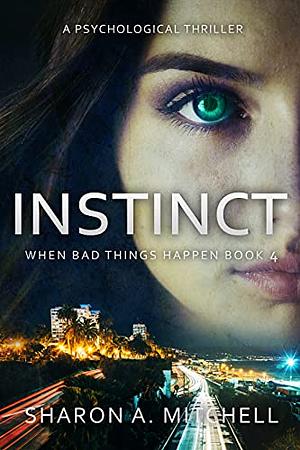 Instinct by Sharon A. Mitchell, Sharon A. Mitchell