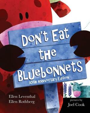 Don't Eat The Bluebonnets by Ellen Leventhal, Ellen Rothberg