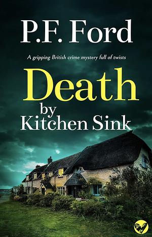 Death by the kitchen sink by P. F. Ford