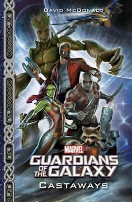 Marvel Guardians of the Galaxy: Castaways by David McDonald