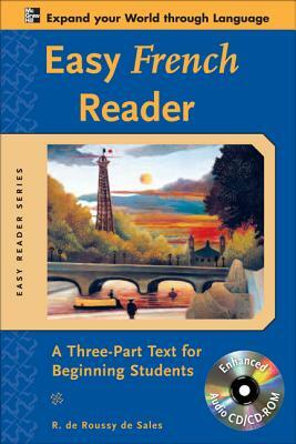 Easy French Reader: A Three-Part Text For Beginning Students [With CDROM] by R. de Roussy de Sales