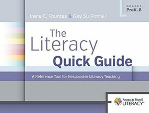 The Fountas & Pinnell Quick Guide to Literacy Learning: A Tool for High Impact Teaching by Irene C. Fountas