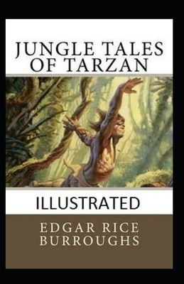 Jungle Tales of Tarzan Illustrated by Edgar Rice Burroughs