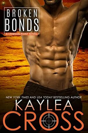 Broken Bonds by Kaylea Cross