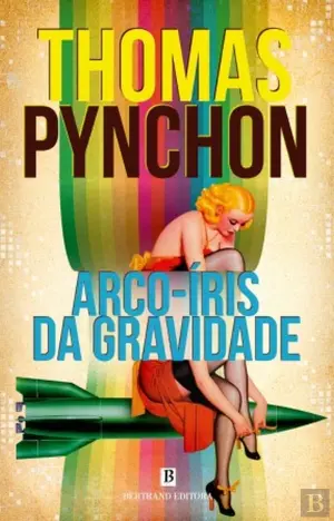 Arco-Íris da Gravidade by Thomas Pynchon