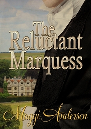 The Reluctant Marquess by Maggi Andersen