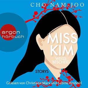 Miss Kim weiß Bescheid (Ungekürzte Lesung) by Cho Nam-joo