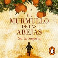 El murmullo de las abejas by Sofía Segovia