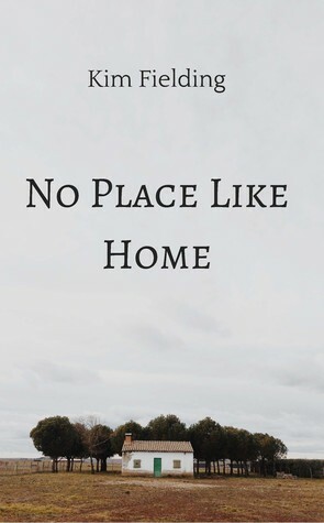 No Place Like Home by Kim Fielding