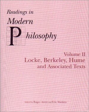 Readings In Modern Philosophy, Volume 2: Locke, Berkeley, Hume and Associated Texts by Eric Watkins