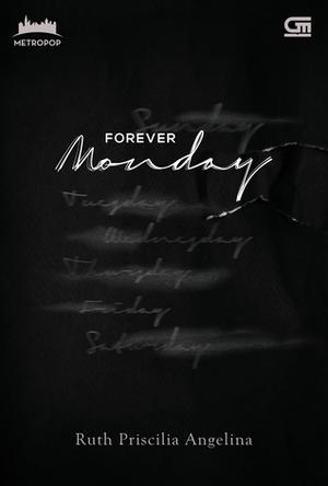 Forever Monday by Ruth Priscilia Angelina