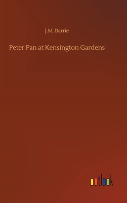 Peter Pan at Kensington Gardens by J.M. Barrie