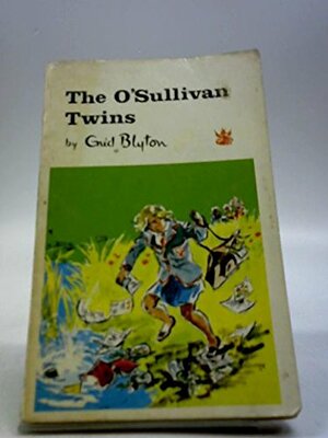 The O'Sullivan Twins by Enid Blyton