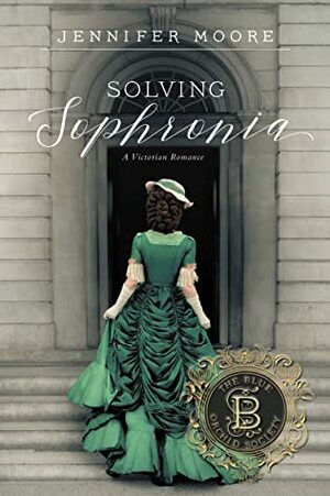 Solving Sophronia by Jennifer Moore