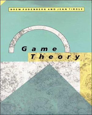 Game Theory by Jean Tirole, Drew Fudenberg