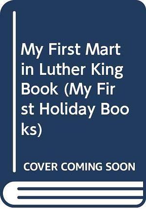 My First Martin Luther King Book by Child's World (Firm), Dee Lillegard