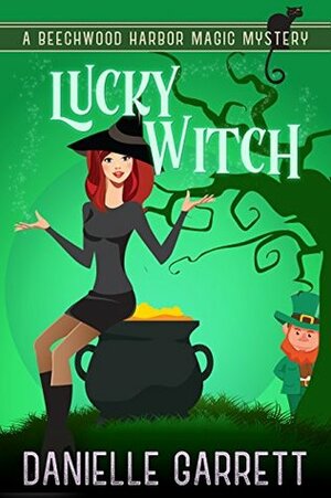 Lucky Witch by Danielle Garrett
