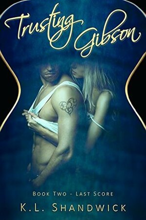 Trusting Gibson by K.L. Shandwick