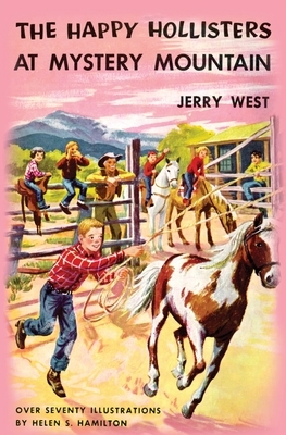 The Happy Hollisters at Mystery Mountain by Jerry West