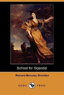 School for Scandal (Dodo Press) by Richard Brinsley Sheridan