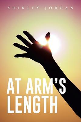 At Arm's Length by Shirley Jordan