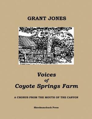 Voices of Coyote Springs Farm by Grant Jones