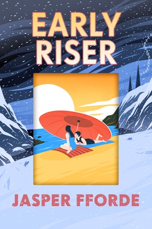 Early Riser by Jasper Fforde