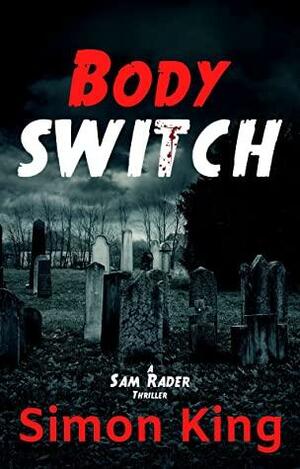 Body Switch by Simon King