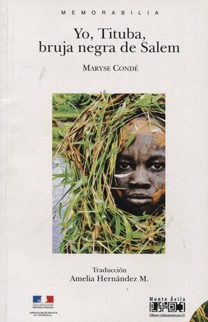 Yo, Tituba, bruja negra de Salem by Maryse Condé
