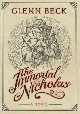 The Immortal Nicholas by Glenn Beck