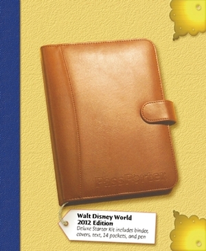 PassPorter's Walt Disney World 2012 Deluxe: The Unique Travel Guide, Planner, Organizer, Journal, and Keepsake! by Dave Marx, Jennifer Marx, Allison Cerel Marx