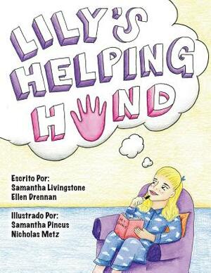 Lily's Helping Hand - Spanish by Samantha Livingstone, Nicole Rifkin